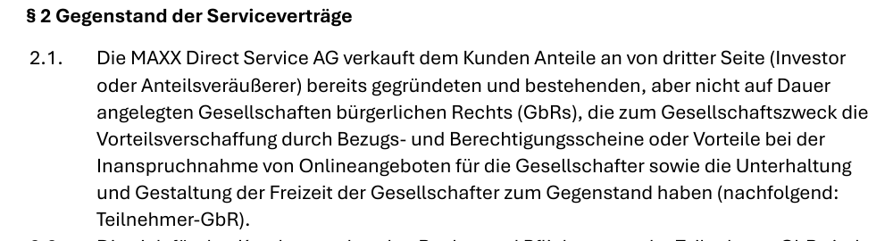AGB der MAXX Direct Service AG, Paragraf 2: Die MAXX Direct Service AG verkauft dem Kunden Anteile an bereits gegründeten, nicht auf Dauer angelegten Gesellschaften bürgerlichen Rechts, Teilnehmer-GbR