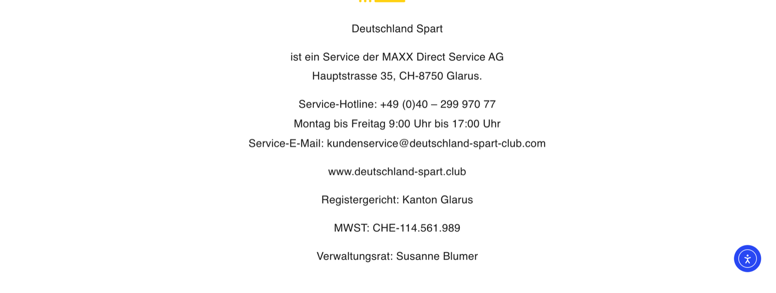 Impressum von deutschland-spart-club.com: Deutschland Spart ist ein Service der MAXX Direct Service AG, Glarus, Schweiz, Service-Hotline mit Hamburger Vorwahl, Verwaltungsrat