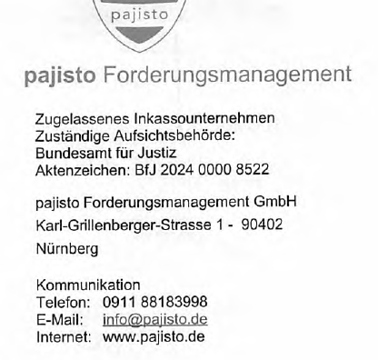 Briefkopf der Pajisto Forderungsmanagement GmbH: Zugelassenes Inkassounternehmen, Aufsichtsbehörde Bundesamt für Justiz, Nürnberger Anschrift, Hotline